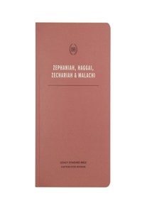 Lsb Scripture Study Notebook: Zephaniah, Haggai, Zechariah, & Malachi: Legacy Standard Bible