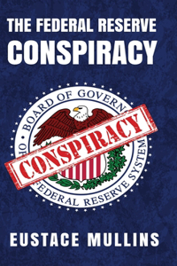 Federal Reserve Conspiracy Hardcover