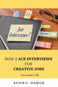 How 2 Ace Interviews for Creative Jobs