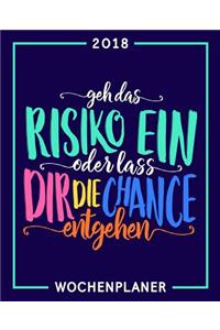 Geh das Risiko ein oder lass dir die Chance entgehen