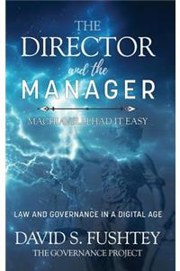 The Director and The Manager
