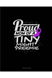 Proud Mom Of A Tiny Might Preemie