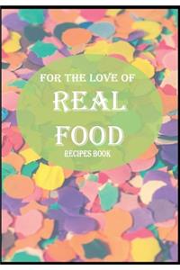 for the love of real food