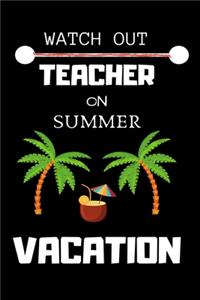 Watch Out Teacher On Summer Vacation