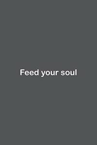 Feed your soul