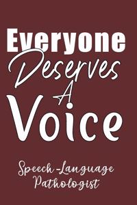 Everyone Deserves A Voice