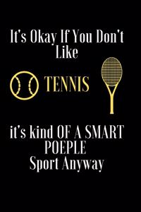 It's Okay If You Don't Like Tennis