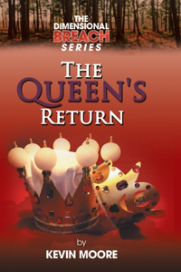 Dimensional Breach Series: the Queen's Return