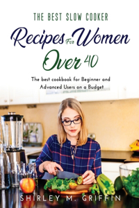 The Best Slow Cooker Recipes for Women Over 40