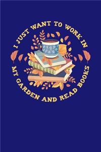I Just Want to Work in My Garden and Read Books