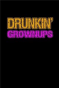 Drunkin' grownups