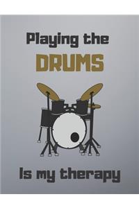Playing the DRUMS is my therapy