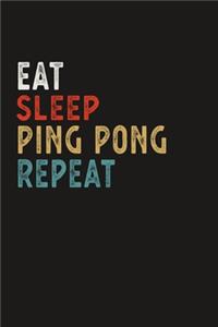 Eat Sleep Ping Pong Repeat Funny Sport Gift Idea