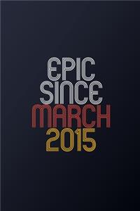 Epic Since March 2015