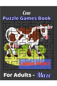 Cow Puzzle Games Book For Adults - Maze Large Print