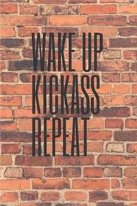 Wake Up Kickass Repeat