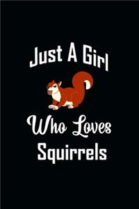Just A Girl Who Loves Squirrels