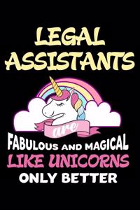 Legal Assistants Are Fabulous And Magical Like Unicorns Only Better