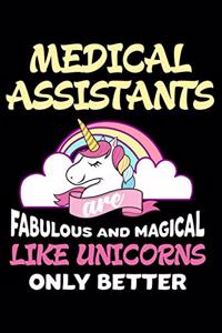 Medical Assistants Are Fabulous And Magical Like Unicorns Only Better