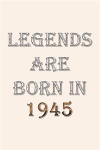 Legends Are Born In 1945 Notebook
