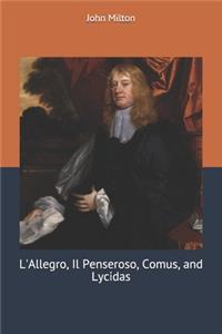 L'Allegro, Il Penseroso, Comus, and Lycidas