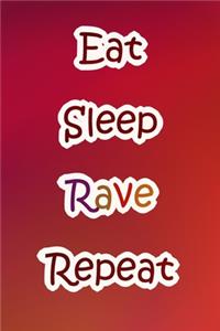 Eat Sleep Rave Repeat