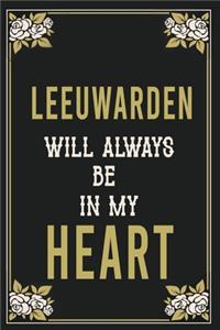 Leeuwarden Will Always Be In My Heart