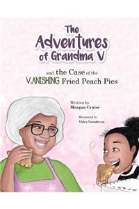 The Adventures of Grandma V and the Case of the Vanishing Fried Peach Pies