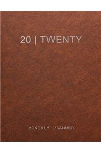 20 Twenty Monthly Planner