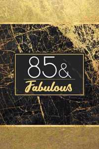 85 & Fabulous