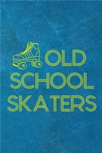 Old School Skaters