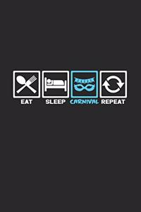 Eat sleep carnival repeat