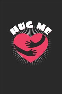 Hug me