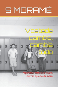 Vostede cambia, cambia todo