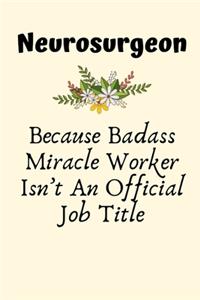 Neurosurgeon Because Badass Miracle Worker Isn't An Official Job Title