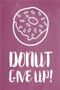 Pastel Chalkboard Journal - Donut Give Up! (Grape)