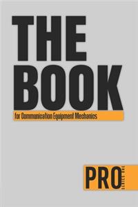 The Book for Communication Equipment Mechanics - Pro Series One