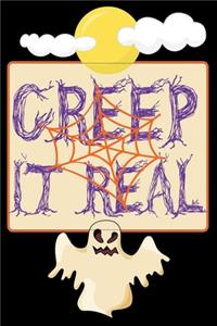 Creep It Real