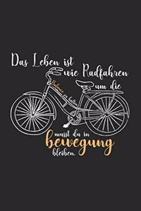 Das Leben ist wie Radfahren Bewegung