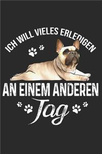 Ich Will vieles Erledigen an einem anderen Tag