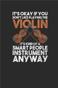 It's Okay If You Don't Like Playing The Violin