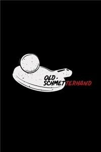 Old Schmetterhand