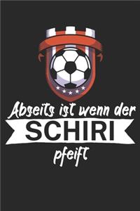 Abseits ist wenn der Schiri pfeift