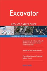 Excavator RED-HOT Career Guide; 2549 REAL Interview Questions