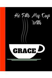 He Fills My Cup With Grace