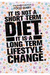 Body Plan Plus Food Diary - It is not a short term diet, it is a long term lifes