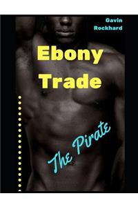 Ebony Trade: The Pirate
