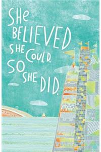 She Believed She Could, So She Did