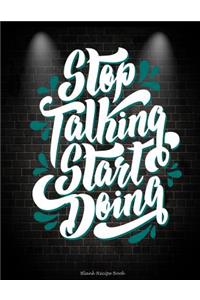 Stop Talking Start Doing