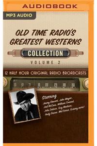 Old Time Radio's Greatest Westerns, Collection 2